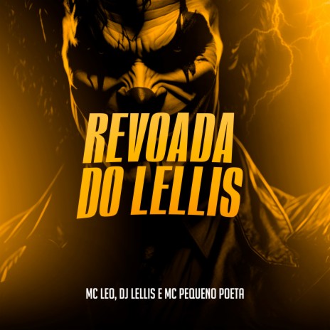 Revoada do Lellis ft. MC Pequeno Poeta & DJ Lellis | Boomplay Music