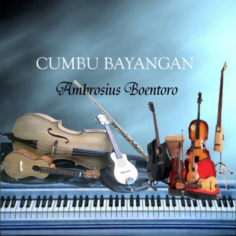 Cumbu Bayangan ft. Ambrosius Boentoro | Boomplay Music