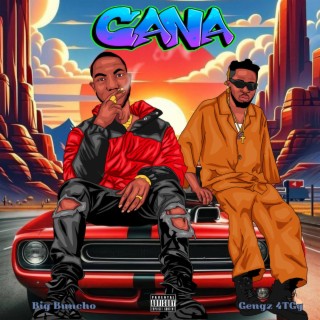 Cana ft. Gengz4TGg lyrics | Boomplay Music