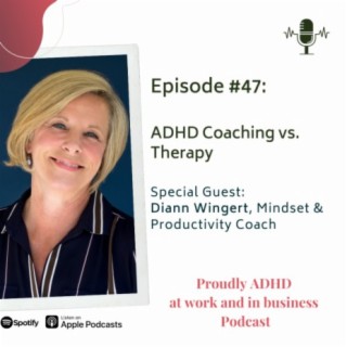 Exploring ADHD Coaching vs. Therapy | Guest Diann Wingert