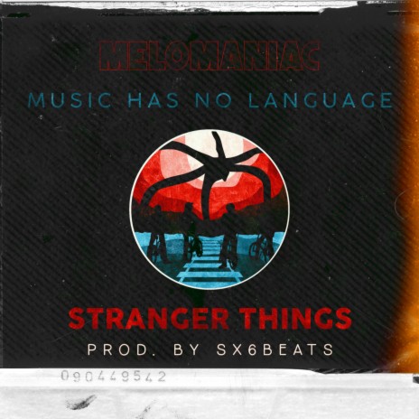 Stranger Things (Melomaniac, Vol. 1) | Boomplay Music