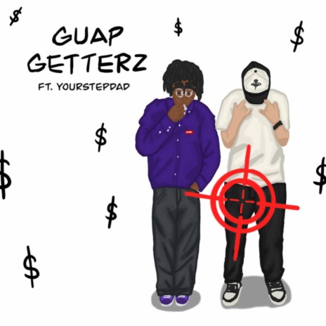 GUAP GETTERZ ft. Your Stepdad | Boomplay Music