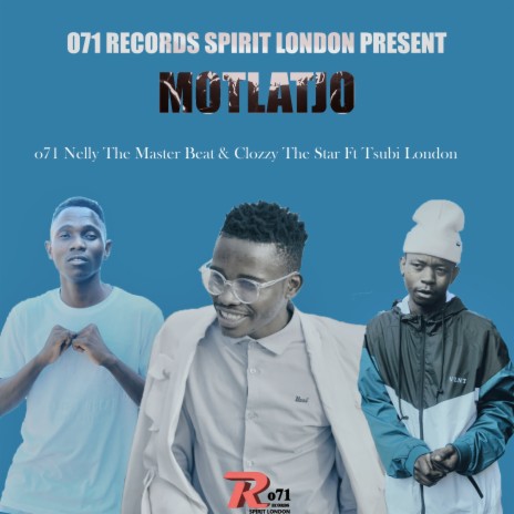 Motlatjo ft. Clozzy De Star & Tsubi london | Boomplay Music