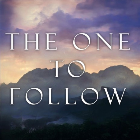The One to Follow | Boomplay Music