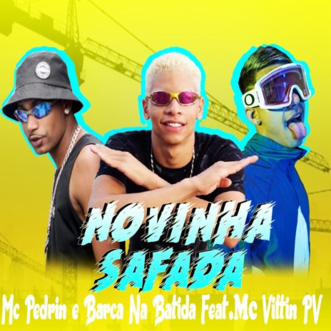 Novinha Safada ft. Mc Pedrin & Mc Vittin PV | Boomplay Music