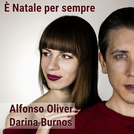 E' Natale per sempre ft. Alfonso Oliver | Boomplay Music