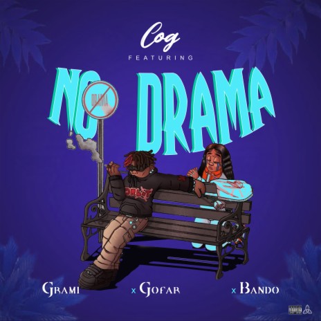 No Drama ft. Grami, Gofar & Bando. | Boomplay Music