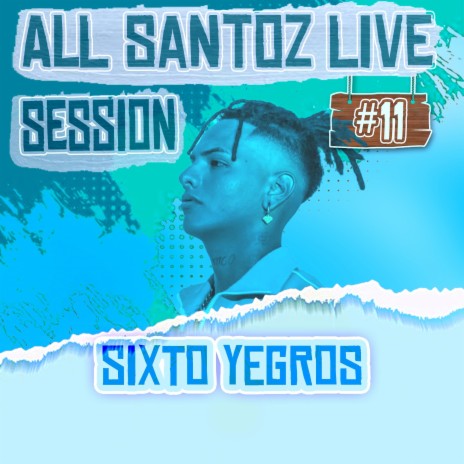 SIXTO YEGROS // ALL STZ Live Session #11 (Live) ft. Sixto Yegros & Lowkey Santo | Boomplay Music