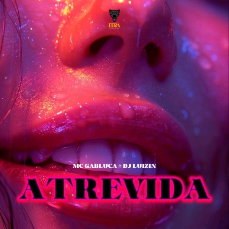 Atrevida ft. Dj Luizin | Boomplay Music