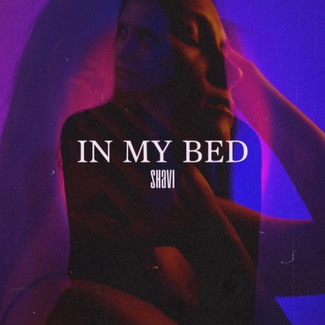 In My Bed | Boomplay Music