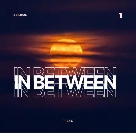 In Between ft. T. Lex | Boomplay Music