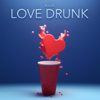 Love Drunk lyrics | Boomplay Music