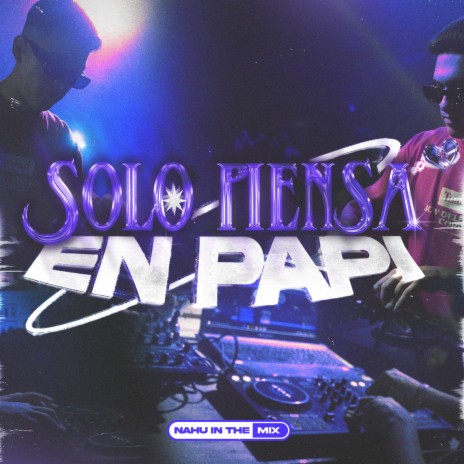 Solo Piensa En Papi | Boomplay Music