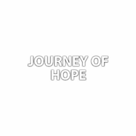 Journey of hope | Boomplay Music