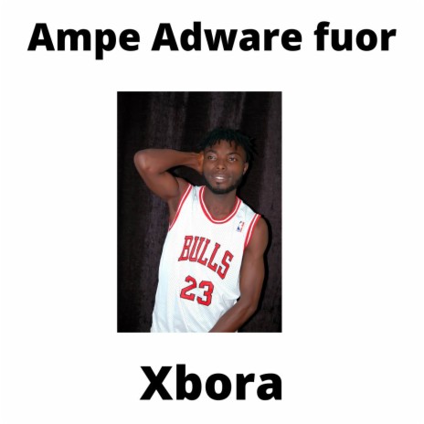 Ampe Adware Fuor | Boomplay Music