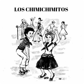 LOS CHIMICHIMITOS