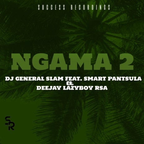 Ngama 2 ft. Smart Pantsula & Deejay Lazyboy RSA | Boomplay Music