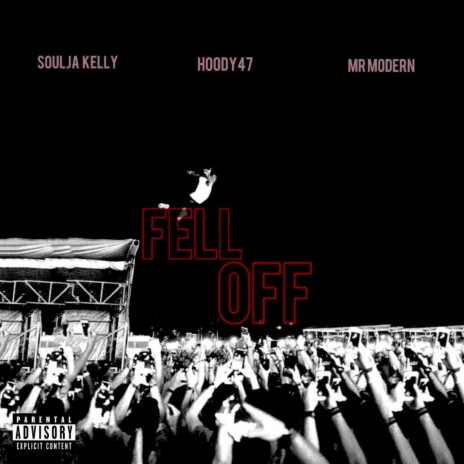 Fell Off ft. Hoody47 & Mr Modern