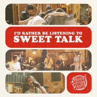 I'd Rather Be Listening to Sweet Talk