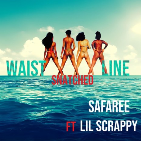 Waistline Snatched ft. Lil Scrappy | Boomplay Music