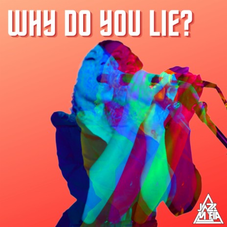 Why Do You Lie ft. Nataly Michelle Wright, Tym Brown & Trance Thompson | Boomplay Music