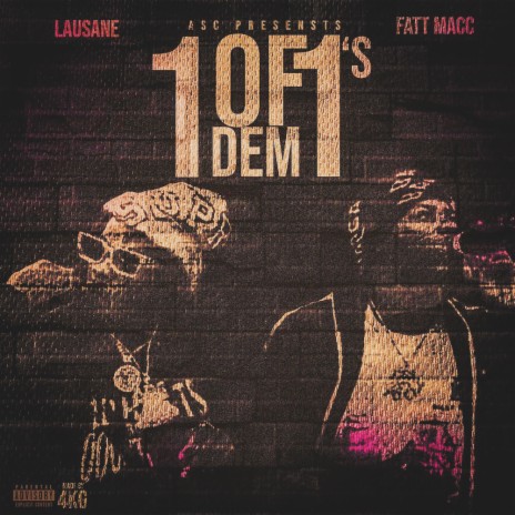 1 Of Dem 1's ft. Lausane | Boomplay Music