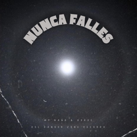 Nunca Falles ft. Askoe | Boomplay Music