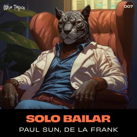 Solo Bailar ft. De La Frank | Boomplay Music