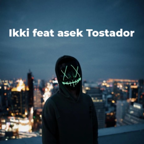 Tostador (feat. ASEK36) | Boomplay Music