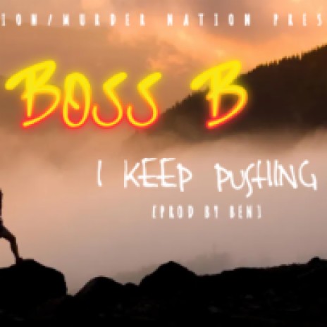 Keep pushing | Boomplay Music