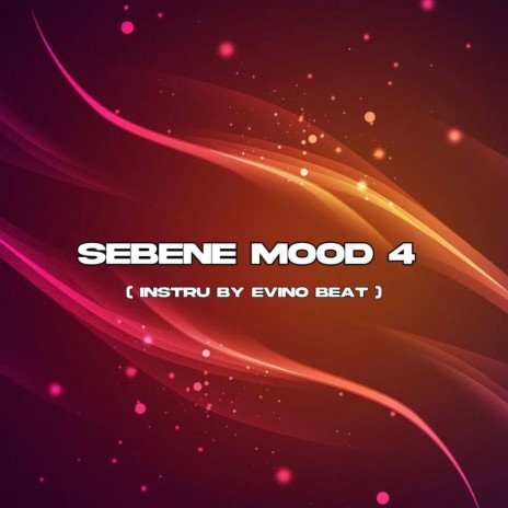 Sebene Mood 4 | Boomplay Music
