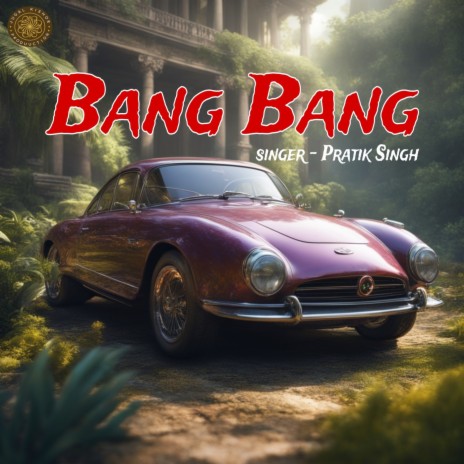 Bang Bang | Boomplay Music