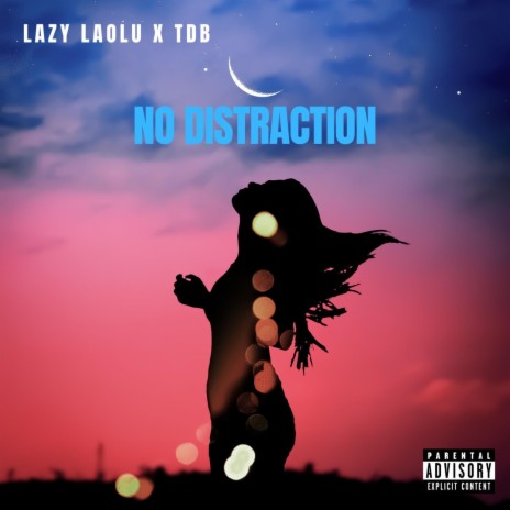 No Distraction ft. TDB | Boomplay Music