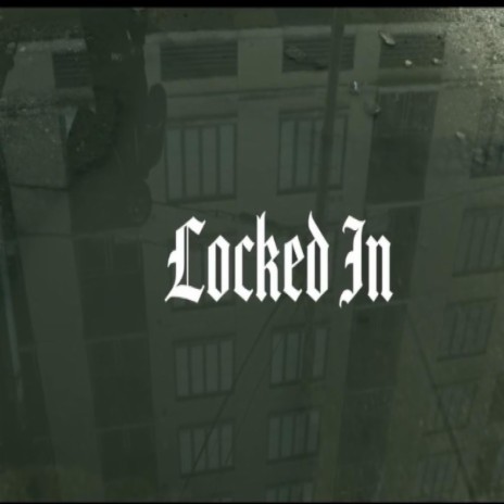 Locked In | Boomplay Music