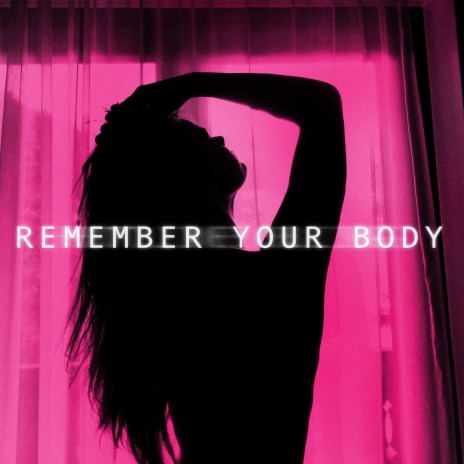 Remember Your Body (Sped Up) | Boomplay Music