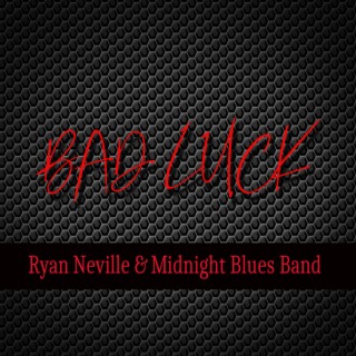 Bad Luck ft. The Midnight Blues Band lyrics | Boomplay Music