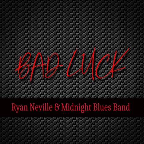 Bad Luck ft. The Midnight Blues Band | Boomplay Music