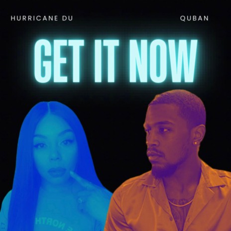 Get It Now ft. Quban | Boomplay Music