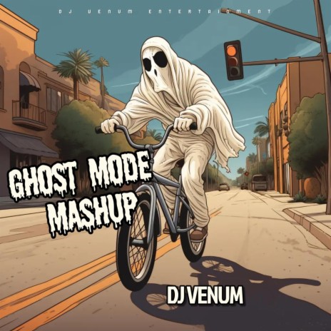 Ghost Mode Mashup (Punjabi Version) | Boomplay Music