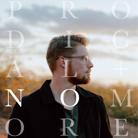 Prodigal No More | Boomplay Music