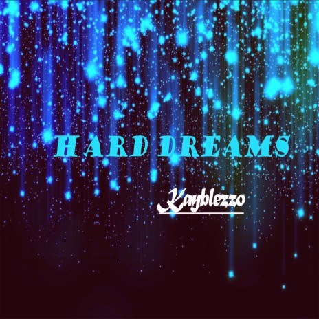 Hard Dreams | Boomplay Music