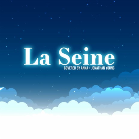 La Seine ft. Jonathan Young | Boomplay Music