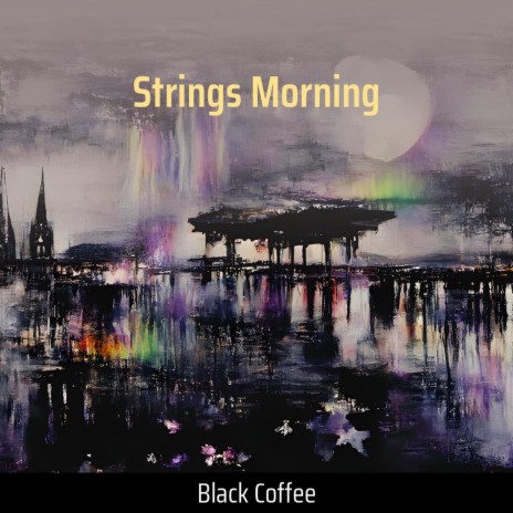 Strings Morning | Boomplay Music