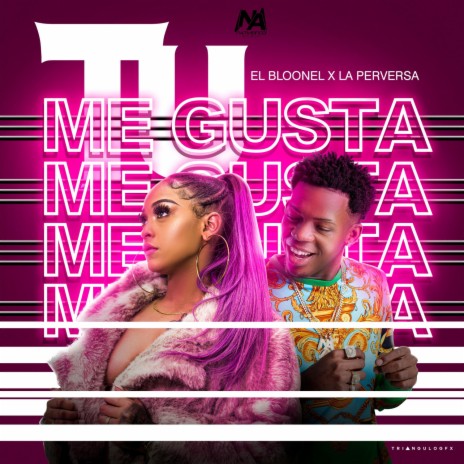 Tu Me Gusta ft. La Perversa | Boomplay Music
