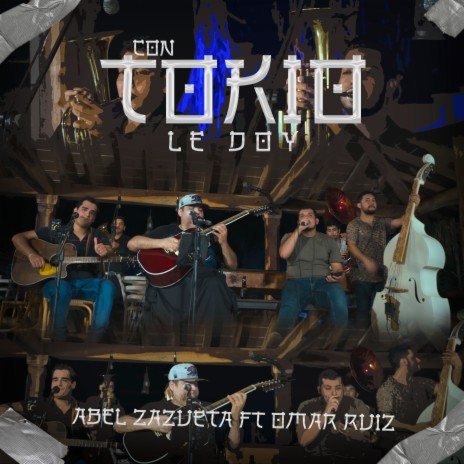 Con Tokio Le Doy ft. Omar Ruiz | Boomplay Music