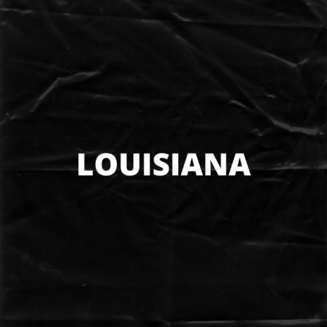 Louisiana | Boomplay Music