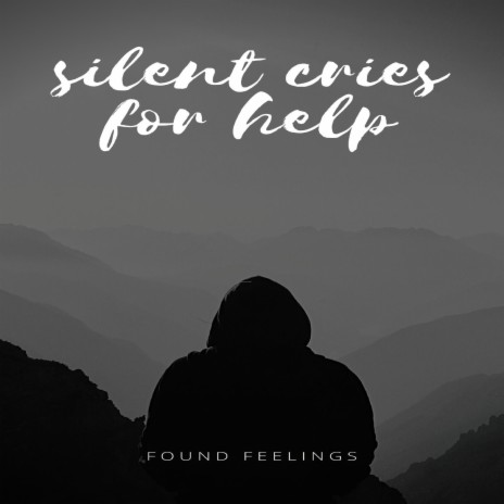 silent cries for help | Boomplay Music
