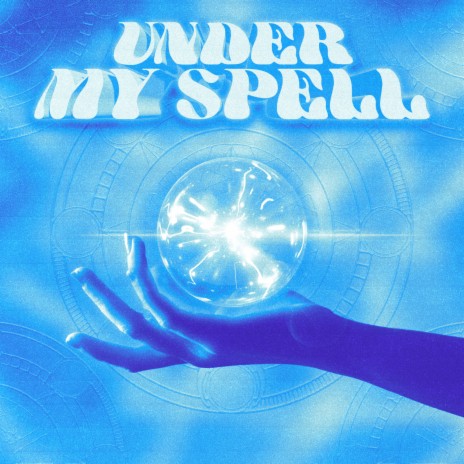 Under My Spell | Boomplay Music