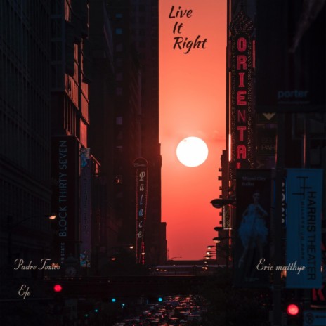 Live It Right ft. Efe & Padre Tóxico | Boomplay Music