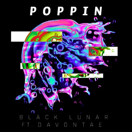 Poppin' ft. DaVontae | Boomplay Music